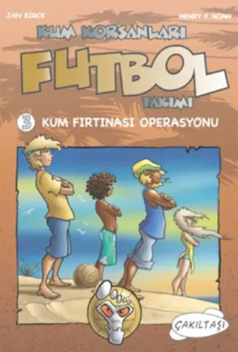 Kum Korsanları Futbol Takımı 3 Kum Fırtınası Operasyonu