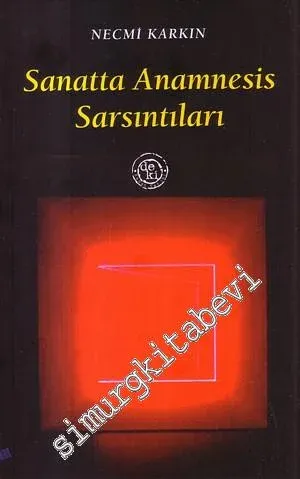 Sanatta Anamnesis Sarsıntıları -         2009