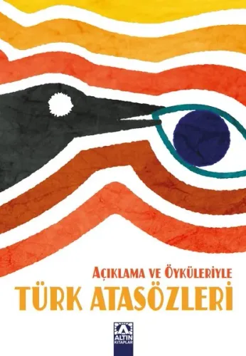 Açıklama ve Öyküleriyle Türk Atasözleri; İlköğretim Okulları İçin