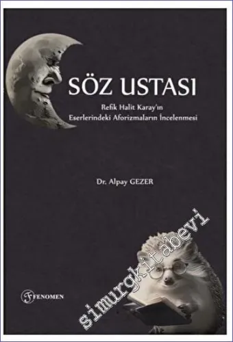 Söz Ustası Refik Halit Karay'ın Eserlerindeki Aforizmaların İncelenmesi -         2023