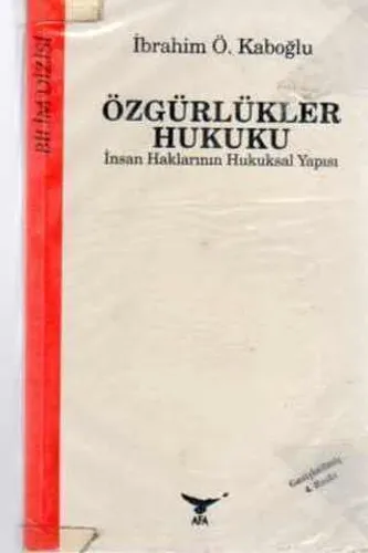 Özgürlükler Hukuku / İnsan Haklarının Hukuksal Yapısı