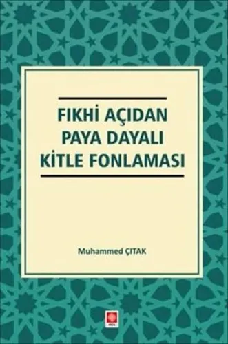 Fıkhi Açıdan Paya Dayalı Kitle Fonlaması