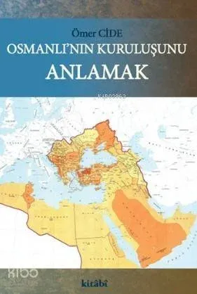 Osmanlı'nın Kuruluşunu Anlamak