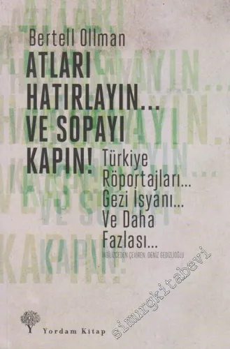 Atları Hatırlayın... Ve Sopayı Kapın ! Türkiye Röportajları... Gezi İsyanı... ve Daha Fazlası -         2013
