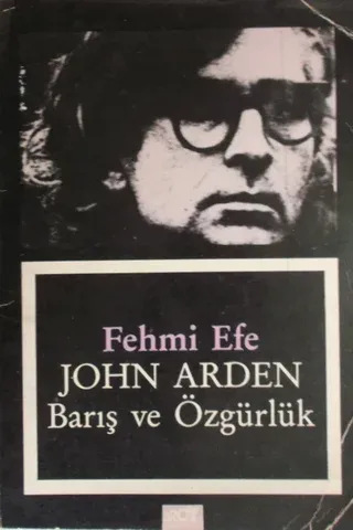 John Arden Barış ve Özgürlük