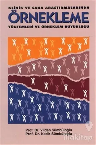 Klinik ve Saha Araştırmalarında Örnekleme Yöntemleri ve Örneklem Büyüklüğü