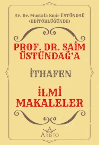 Prof. Dr. Saim Üstündağ’a İthafen İlmi Makaleler