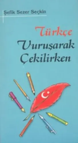 Türkçe Vuruşarak Çekilirken