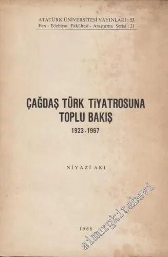 Çağdaş Türk Tiyatrosuna Toplu Bakış 1923 - 1967 -
