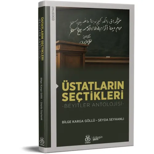 Üstatların Seçtikleri -Beyitler Antolojisi- Bilge Karga Göllü Üstatların Seçtikleri -Beyitler Antolojisi- Bilge Karga Göllü
