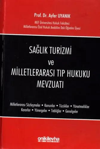 Sağlık Turizmi ve Milletlerarası Tıp Hukuku Mevzuatı