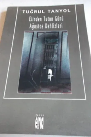 Elinden Tutun Günü Ağustos Dehlizleri
