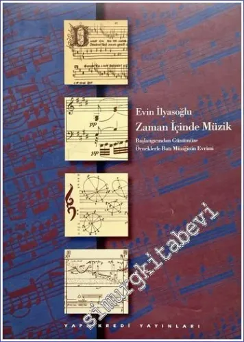 Zaman İçinde Müzik: Başlangıcından Günümüze Örneklerle Batı Müziğinin Evrimi -
