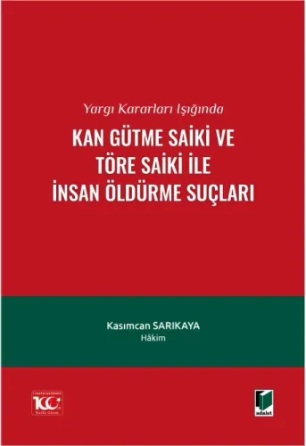 Kan Gütme Saiki ve Töre Saiki ile İnsan Öldürme Suçları