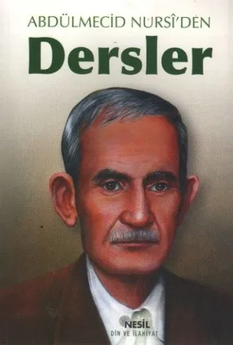 Abdülmecid Nursi'den Dersler