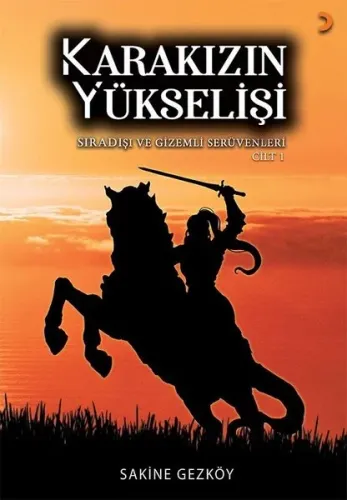 Karakızın Yükselişi (2 Cilt Takım) Savaşçı Türk Kadın Kahramanlık Destanı