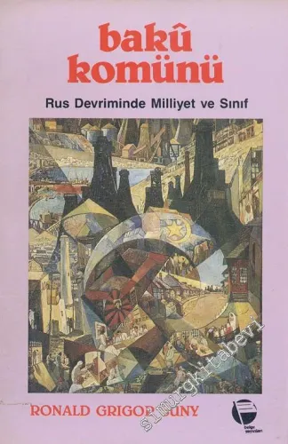 Bakü Komünü Rus Devriminde Milliyet ve Sınıf -
