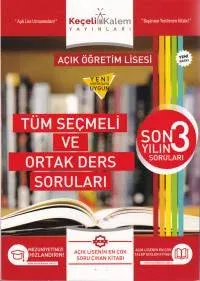 Keçeli Kalem Açık Öğretim Lisesi Son 3 Yılın Tüm Seçmleli Ortak Ders Soruları
