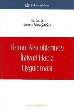 Kamu Alacaklarında İhtiyati Haciz Uygulaması