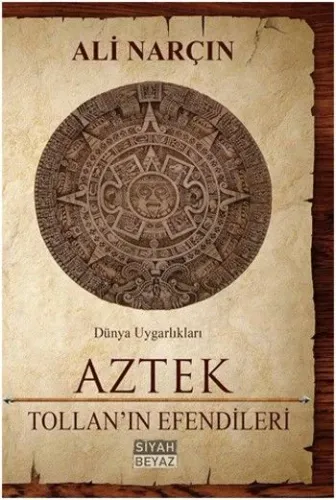 Aztek Tollanın Efendileri