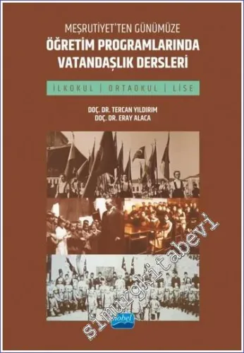Meşrutiyet'ten Günümüze Öğretim Programlarında Vatandaşlık Dersleri (İlkokul Ortaokul ve Lise) -         2023