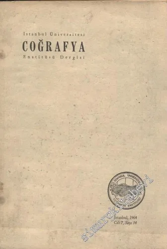 İstanbul Üniversitesi Coğrafya Enstitüsü Dergisi - Sayı: 14, Cilt: 7, Yıl: 1964