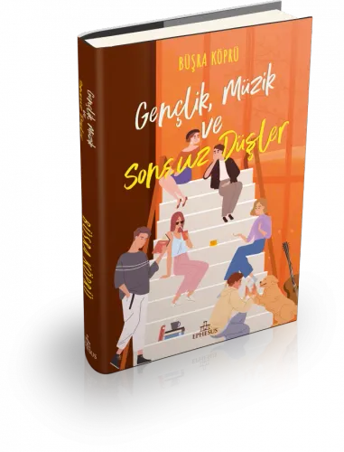 GENÇLİK, MÜZİK VE SONSUZ DÜŞLER, CİLTLİ