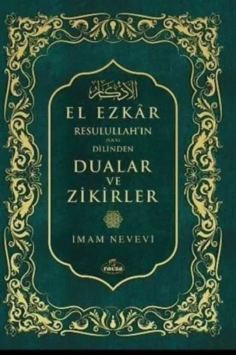 Resulullah'ın (Sav) Dilinden Dualar ve Zikirler El Ezkar (2. Hamur)