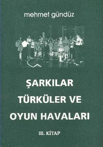 Şarkılar Türküler ve Oyun Havalarımız (III. Kitap) (Brd)