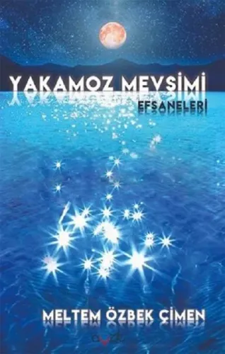 Yakamoz Mevsimi Efsaneleri Meltem Özbek Çimen