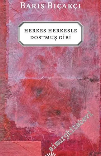 Herkes Herkesle Dostmuş Gibi - 2024