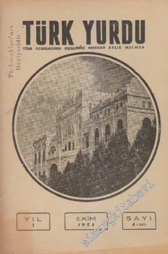 Türk Yurdu - Türk Ocaklarının Fikirlerini Neşreder Aylık Mecmua - Sayı: 4 (237)    1  Ekim 1954