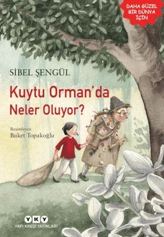 Kuytu Ormanda Neler Oluyor?