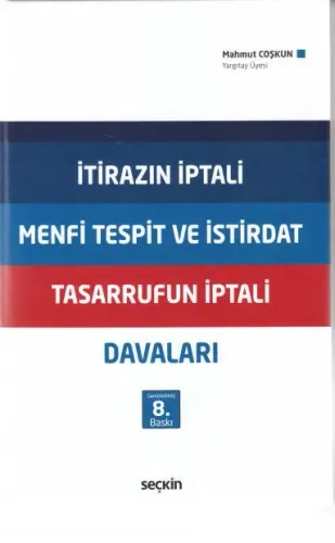 İtirazın İptali Menfi Tespit ve İstirdat Tasarrufun İptali Davaları