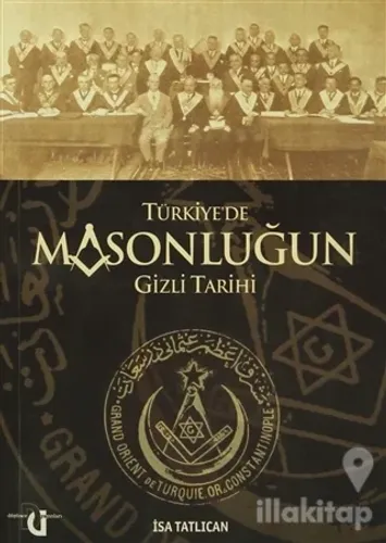 Türkiye'de Masonluğun Gizli Tarihi