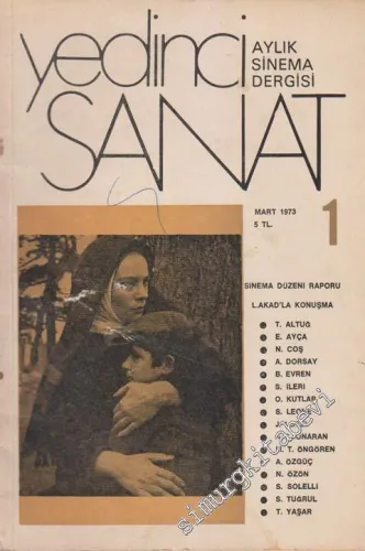 Yedinci Sanat: Aylık Sinema Dergisi : Sinema Düzeni Raporu - Sayı: 1      Mart 1973