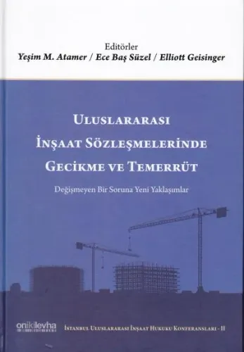Uluslararası İnşaat Sözleşmelerinde Gecikme ve Temerrüt