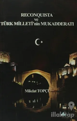 Reconquista Türk Milleti'nin Mukadderatı