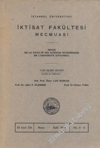 İstanbul Üniversitesi İktisat Fakültesi Mecmuası - Cilt: 23, Sayı: 3 - 4, Nisan - Eylül 1963