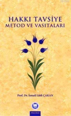 Hakkı Tavsiye Metod ve Vasıtaları
