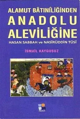Alamut Batıniliğinden Anadolu Aleviliğine