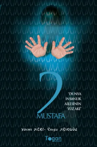 2 Mustafa; Dünya İnsanlık Ailesinin Yüz Akı