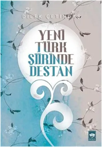 Yeni Türk Şiirinde Destan