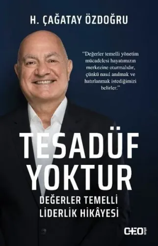 Tesadüf Yoktur - Değerler Temelli Liderlik Hikayesi