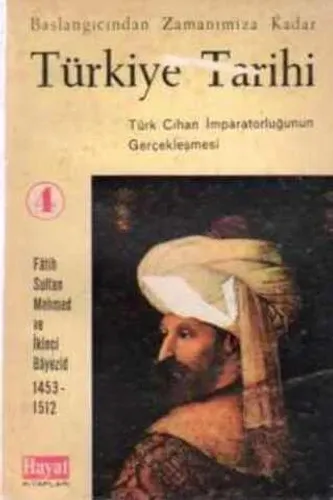 Türkiye Tarihi 4 - Fatih Sultan Mehmed ve İkinci Bayezid 1453-1512