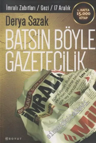 Batsın Böyle Gazetecilik: İmralı Zabıtları, Gezi, 17 Aralık -         2014