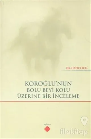 Köroğlu'nun Bolu Beyi Kolu Üzerine Bir İnceleme