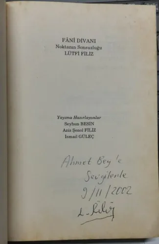 Fani Divanı / Noktanın Sonsuzluğu (Yazarından İmzalı) Lütfi Filiz Fani Divanı / Noktanın Sonsuzluğu (Yazarından İmzalı) Lütfi Filiz