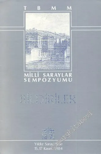 TBMM Milli Saraylar Sempozyumu Bildiriler - Resimli Kaynaklarda Osmanlı Sarayı 50 Resim - 15 - 17 Kasım 1984 -