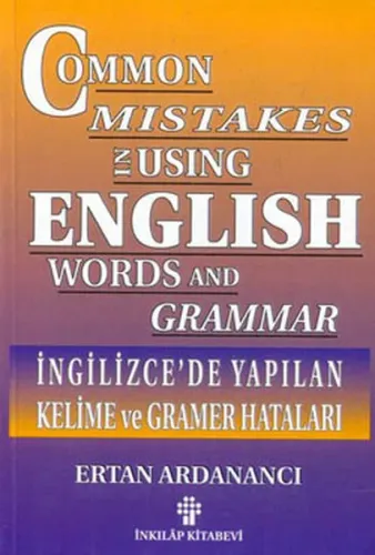 İngilizce'de Yapılan Kelime ve Gramer Hataları Common Mistakes in Using English Words and Grammar